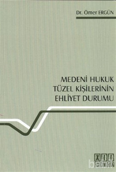 Picture of Medeni Hukuk Tüzel Kişilerinin Ehliyet Durumu