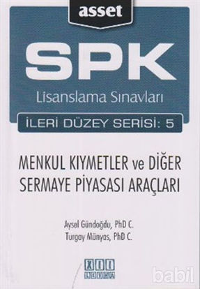 Picture of SPK Lisanslama Sınavları İleri Düzey Serisi:5 Menkul Kıymetler ve Diğer Sermaye Piyasası Araçları