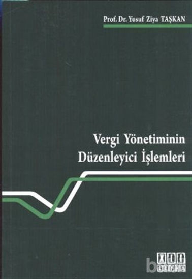 Picture of Vergi Yönetiminin Düzenleyici İşlemleri