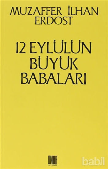 Picture of 12 Eylül’ün Büyük Babaları