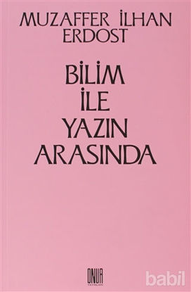 Picture of Bilim İle Yazın Arasında