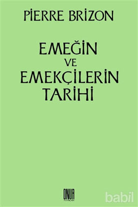Picture of Emeğin ve Emekçilerin Tarihi