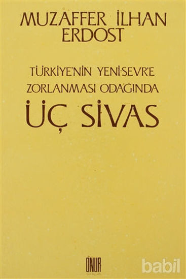 Picture of Türkiye’nin Yeni Sevr’e Zorlanması Odağında Üç Sivas