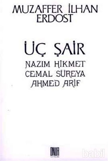 Picture of Üç Şair Nazım Hikmet Cemal Süreya Ahmed Arif