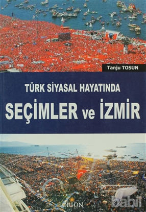 Picture of Türk Siyasal Hayatında Seçimler ve İzmir