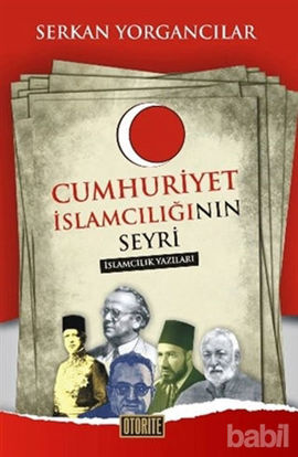 Picture of Cumhuriyet İslamcılığının Seyri
