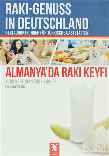 Picture of Almanya’da Rakı Keyfi (Türk Restoranları Rehberi) - Raki - Genuss In Deutschland Restaurantfühber Für Türkische Gastsatten