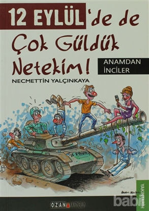 Picture of 12 Eylül’de de Çok Güldük Netekim!