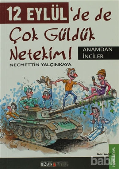 Picture of 12 Eylül’de de Çok Güldük Netekim!