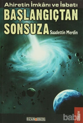 Picture of Ahiretin İmkanı ve İsbatı Başlangıçtan Sonsuza