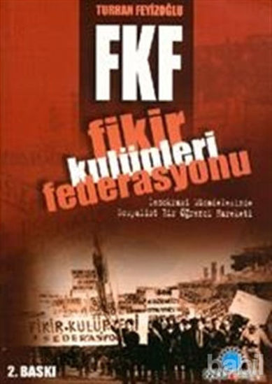 Picture of FKF Fikir Kulüpleri Federasyonu Demokrasi Mücadelesinde Sosyalist Bir Öğrenci Hareketi