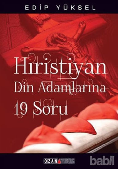 Picture of Hristiyan Din Adamlarına 19 Soru / 19 Questions for Christian Clergy