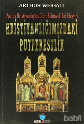 Picture of Hristiyanlığımızdaki Putperestlik