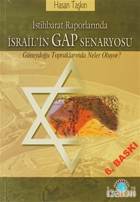 Picture of İstihbarat Raporlarında İsrail’in GAP Senaryosu