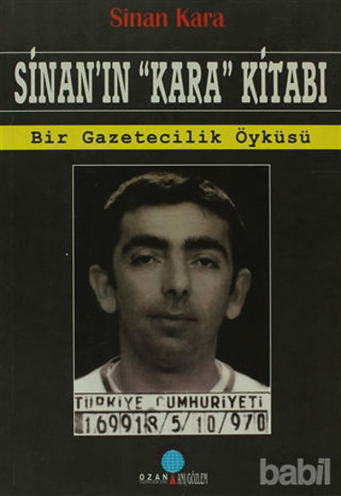 Picture of Sinan’ın "Kara" Kitabı Bir Gazetecilik Öyküsü