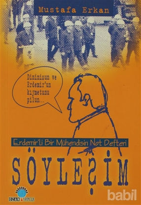 Picture of Söyleşim Erdemir’li Bir Mühendisin Not Defteri