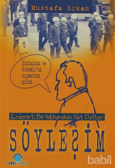 Picture of Söyleşim Erdemir’li Bir Mühendisin Not Defteri