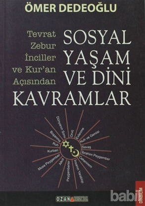 Picture of Tevrat - Zebur - İnciller ve Kur’an Açısından Sosyal Yaşam ve Dini Kavramlar