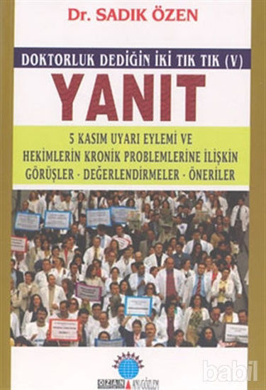Picture of Yanıt Doktorluk Dediğin İki Tık Tık (V) 5 Kasım Uyarı Eylemi ve Hekimlerin Kronik Problemlerine İlişkin Görüşler, Değerlendirmeler, Öneriler