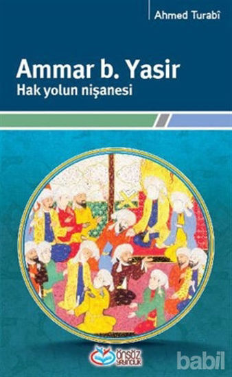 Picture of Ammar b. Yasir Hak Yolun Nişanesi