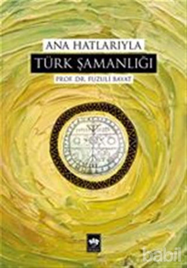 Picture of Ana Hatlarıyla Türk Şamanlığı