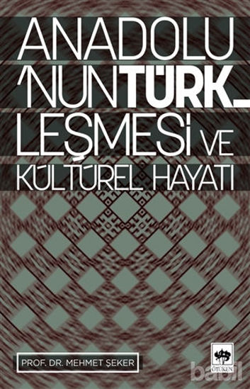 Picture of Anadolu’nun Türkleşmesi ve Kültürel Hayatı