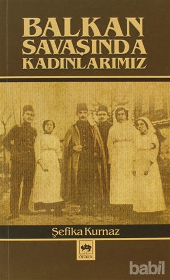 Picture of Balkan Savaşında Kadınlarımız
