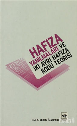 Picture of Hafıza Yanılmaları ve İki Ayrı Hafıza Kodu Teorisi