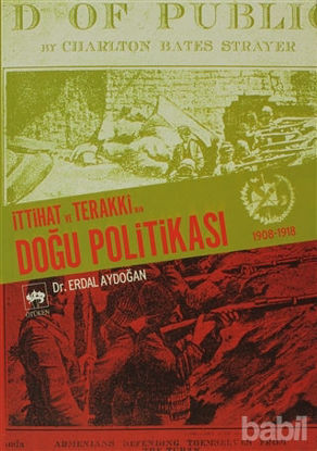 Picture of İttihat ve Terakki’nin Doğu Politikası 1908-1918