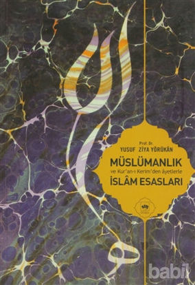 Picture of Müslümanlık ve Kur’an-ı Kerimden Ayetlerle İslam Esasları