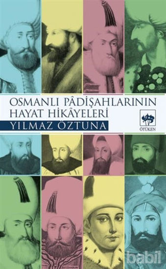 Picture of Osmanlı Padişahlarının Hayat Hikayeleri