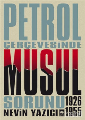 Picture of Petrol Çerçevesinde Musul Sorunu (1926-1955)