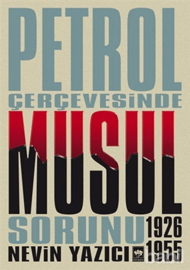 Picture of Petrol Çerçevesinde Musul Sorunu (1926-1955)
