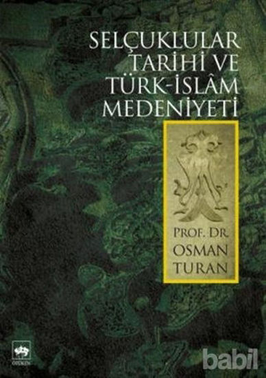 Picture of Selçuklular Tarihi ve Türk - İslam Medeniyeti