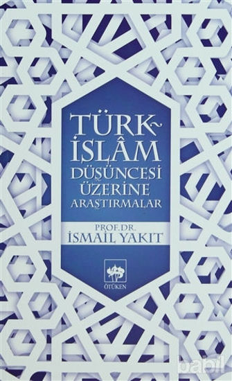 Picture of Türk-İslam Düşüncesi Üzerine Araştırmalar