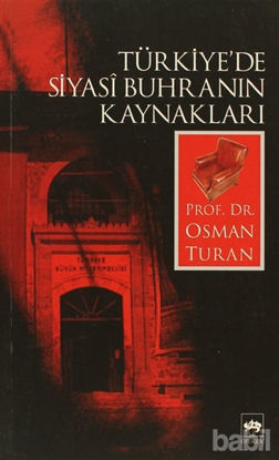 Picture of Türkiye’de Siyasi Buhranın Kaynakları