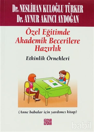 Picture of Özel Eğitimde Akademik Becerilere Hazırlık Etkinlik Örnekleri