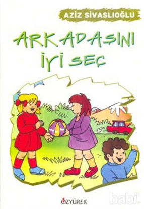 Picture of Arkadaşını İyi Seç