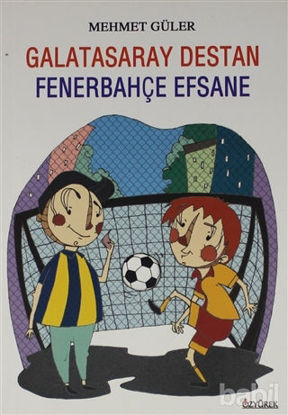 Picture of Galatasaray Destan Fenerbahçe Efsane