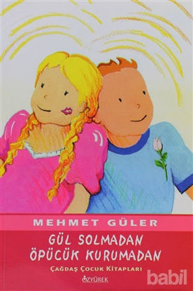 Picture of Gül Solmadan Öpücük Kurumadan