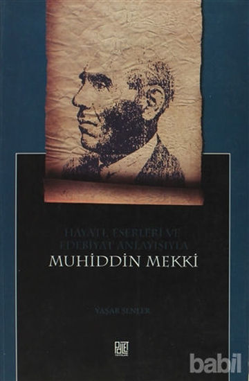 Picture of Hayatı, Eserleri ve Edebiyat Anlayışıyla Muhiddin Mekki