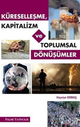 Picture of Küreselleşme, Kapitalizm ve Toplumsal Dönüşümler
