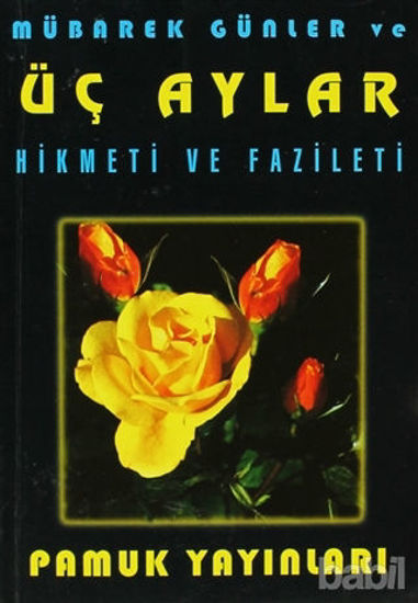 Picture of Mübarek Günler ve Üç Aylar Hikmeti ve Fazileti  (Üç Aylar-002)
