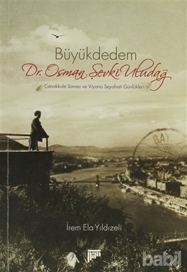 Picture of Büyükdedem Dr. Osman Şevki Uludağ