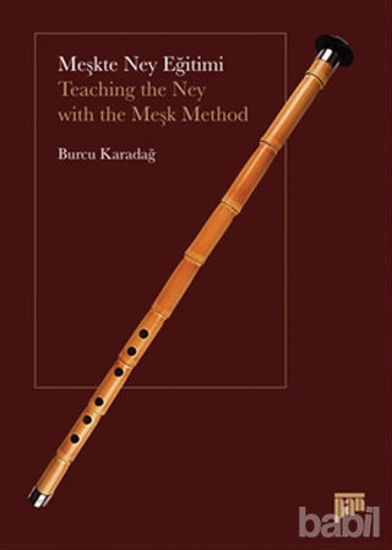Picture of Meşkte Ney Eğitimi / Teaching the Ney with the Meşk Method