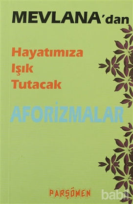 Picture of Mevlana’dan Hayatımıza Işık Tutacak Aforizmalar