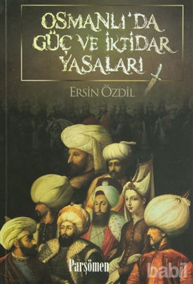 Picture of Osmanlı’da Güç ve İktidar Yasaları