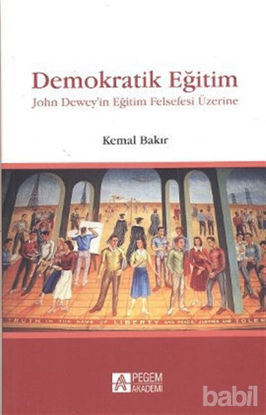 Picture of Demokratik Eğitim - John Dewey’in Eğitim Felsefesi Üzerine