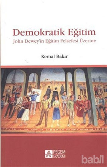Picture of Demokratik Eğitim - John Dewey’in Eğitim Felsefesi Üzerine