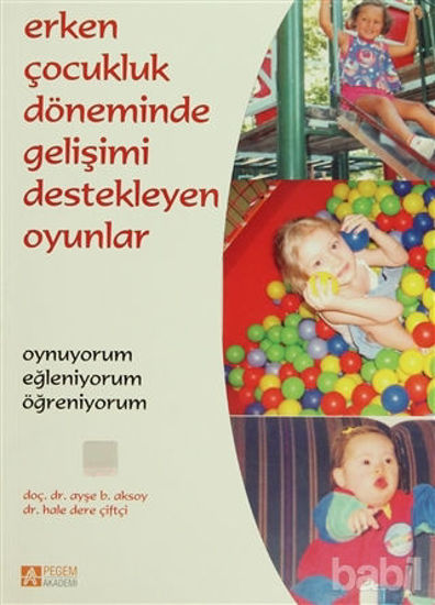 Picture of Erken Çocukluk Döneminde Gelişimi Destekleyen Oyunlar